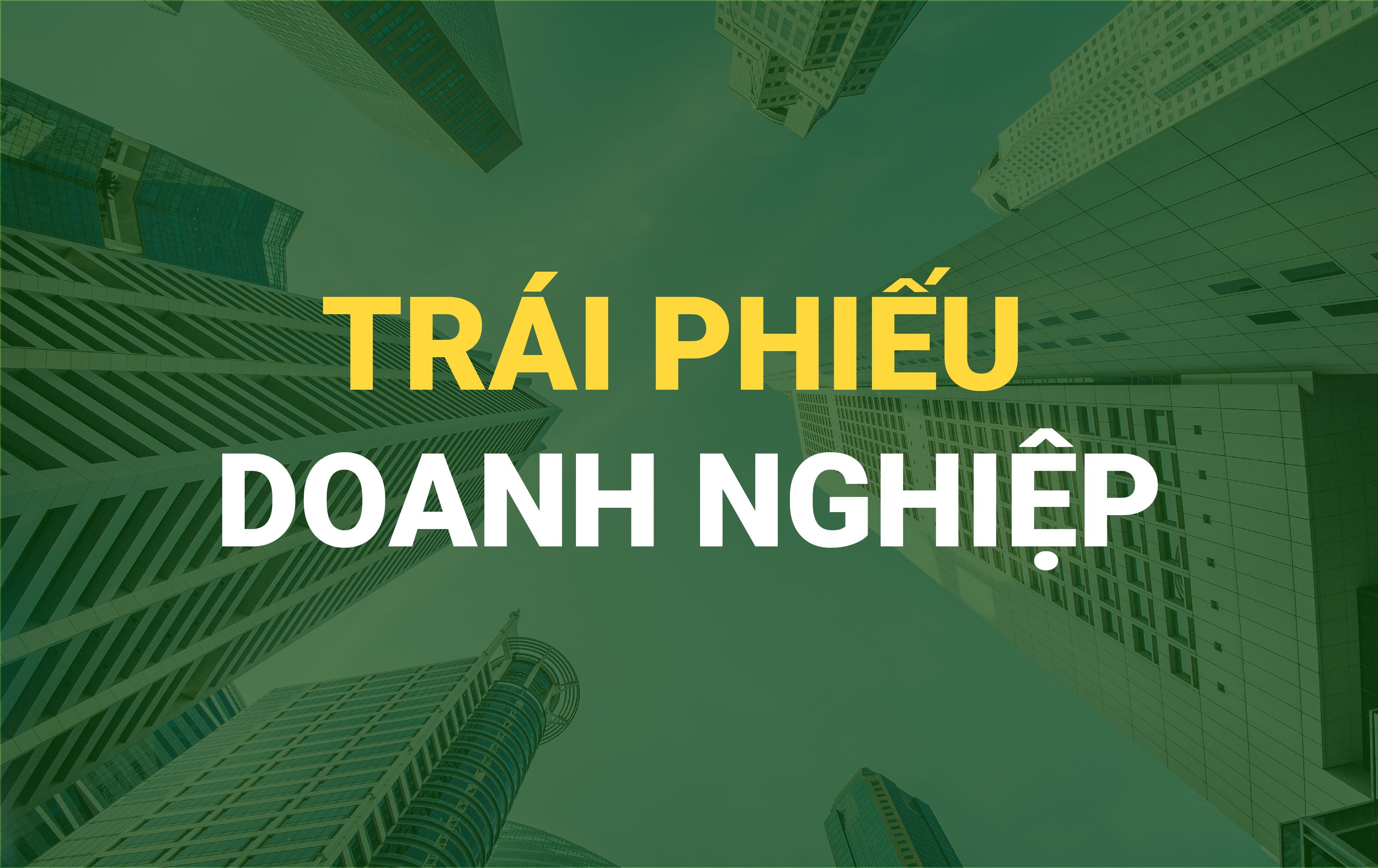 Trái Phiếu Doanh Nghiệp