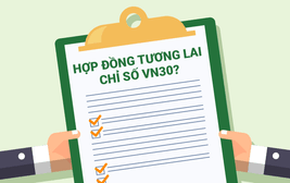 Thumbnail NHỮNG THÔNG TIN CẦN BIẾT VỀ HỢP ĐỒNG TƯƠNG LAI CHỈ SỐ VN30