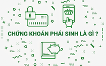 Thumbnail CHỨNG KHOÁN PHÁI SINH LÀ GÌ?